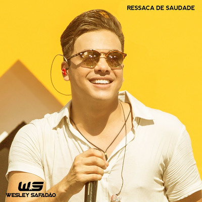 Ressaca de Saudade/Wesley Safadao
