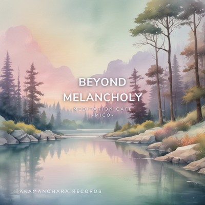シングル/Beyond Melancholy/瞑想カフェ巫女
