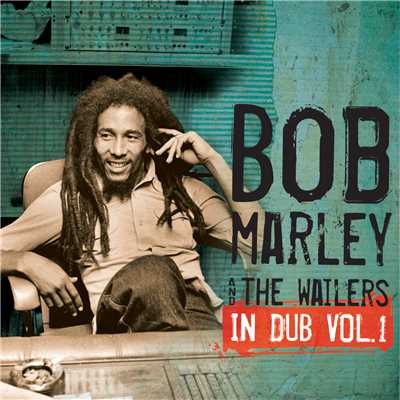 アルバム/In Dub Vol. 1/Bob Marley & The Wailers