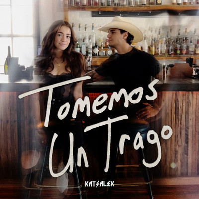 シングル/Tomemos Un Trago (Let's Find A Bar - Spanish Version)/Kat & Alex