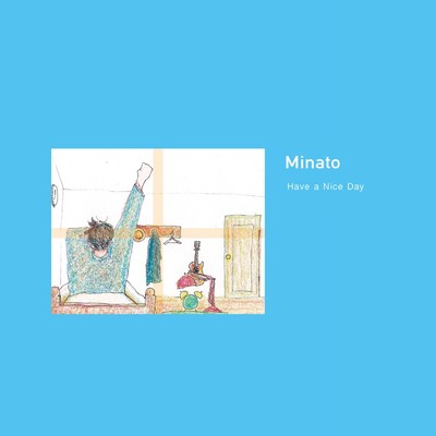 アルバム/Have a Nice Day/Minato