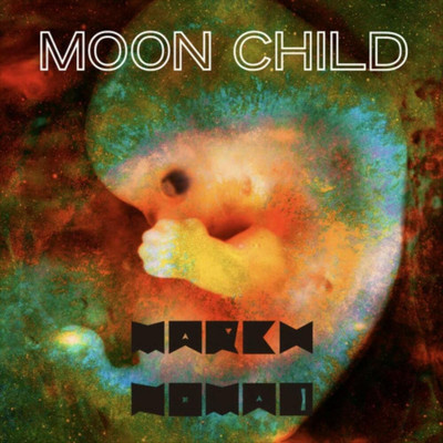 Moon Child/March Nomad