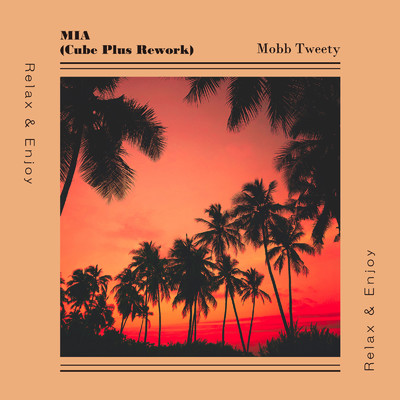 シングル/MIA (Cube Plus Rework)/Mobb Tweety