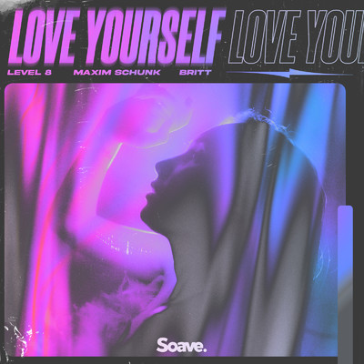 シングル/Love Yourself/Level 8, Maxim Schunk & Britt
