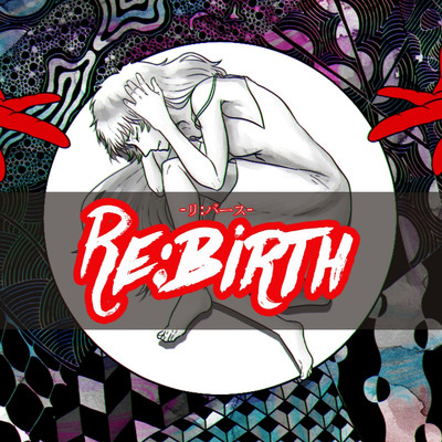 Re:birth (Off Vocal)/Down Loop／s