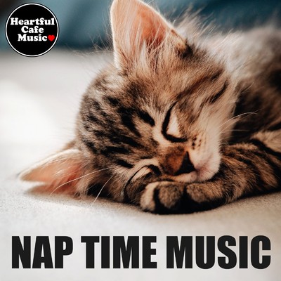 アルバム/Nap Time Music/Heartful Cafe Music
