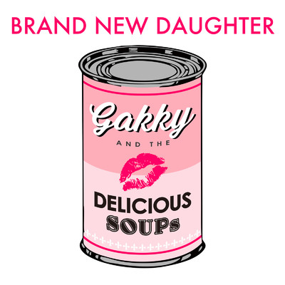Gakky & the Delicious Soups