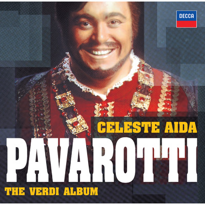 アルバム/Celeste Aida - The Verdi Album/ルチアーノ・パヴァロッティ