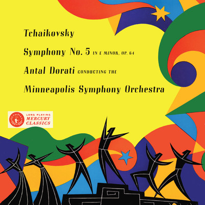 Tchaikovsky: Symphony No. 5 (The Mercury Masters: The Mono Recordings)/ミネソタ管弦楽団／アンタル・ドラティ