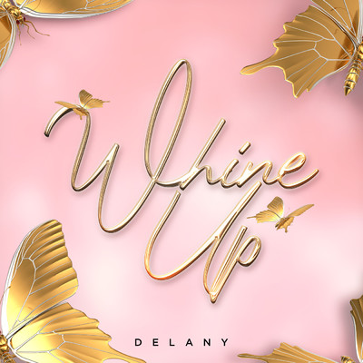 Whine Up (Explicit)/Delany