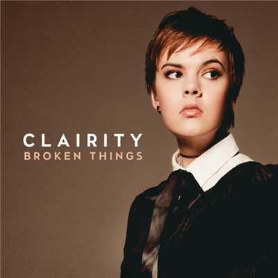 シングル/Broken Things/Clairity