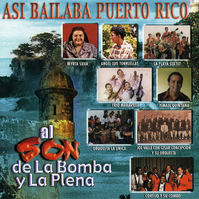 Asi Bailaba Puerto Rico: Al Son de la Bomba y la Plena/Various Artists