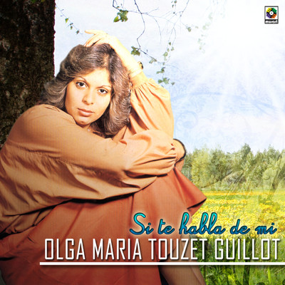 アルバム/Si Te Habla De Mi/Olga Maria Touzet Guillot
