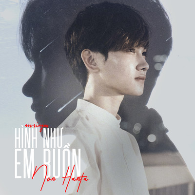 アルバム/Hinh Nhu Em Buon/Non Hanta