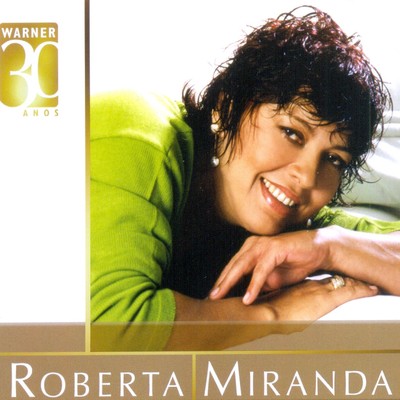 Warner 30 Anos/Roberta Miranda