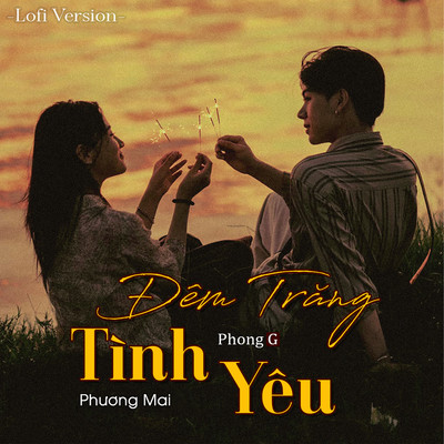 Dem Trang Tinh Yeu (Lofi Version)/Phuong Mai & PhongG