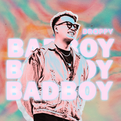 シングル/Badboy (Beat)/Droppy