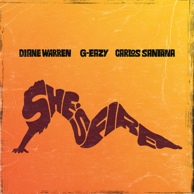 シングル/She's Fire/Diane Warren, G-Eazy & Santana