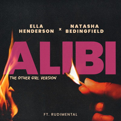Alibi (feat. Rudimental) [The Other Girl Version]/Ella Henderson x Natasha Bedingfield