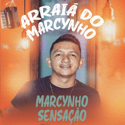 アルバム/Arraia do Marcynho/Marcynho Sensacao