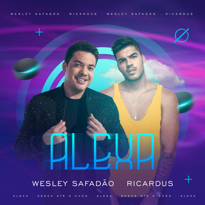 Alexa/Wesley Safadao & Ricardus