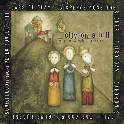 City on a Hill/Jars Of Clay