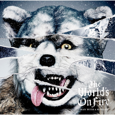 The World's On Fire/MAN WITH A MISSION