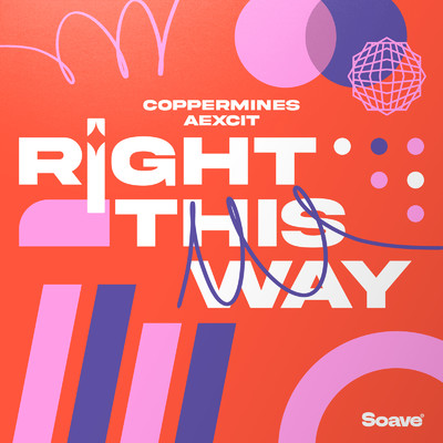 シングル/Right This Way/Coppermines & Aexcit