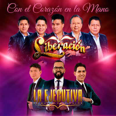 Con El Corazon En La Mano/Liberacion／Banda La Ejecutiva De Mazatlan Sinaloa