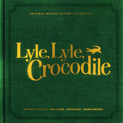 Bye Bye Bye (From the “Lyle Lyle Crocodile” Original Motion Picture Soundtrack)/Claire Rosinkranz