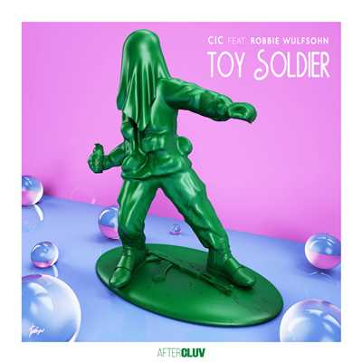 シングル/Toy Soldier (featuring Robbie Wulfsohn)/CIC