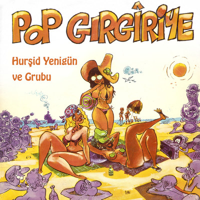 アルバム/Pop Girgiriye/Hursid Yenigun ve Grubu