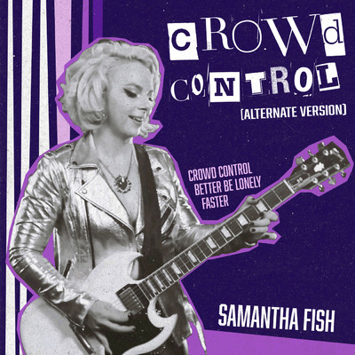 Crowd Control (Alternate Version)/Samantha Fish