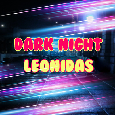 アルバム/Dark Night/Leonidas