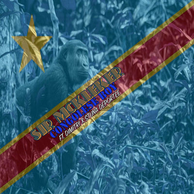 シングル/Congolese Boy (feat. Dimitri & Stuna Deportee)/Sir McKleker