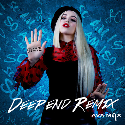 シングル/So Am I (Deepend Remix)/Ava Max
