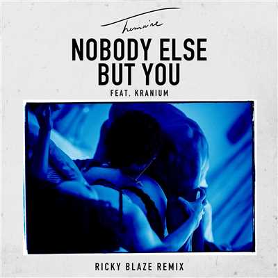 Nobody Else but You (feat. Kranium) [Ricky Blaze Remix]/Trey Songz