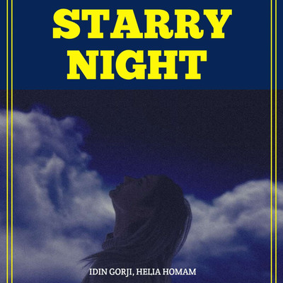 Starry Night/Idin Gorji & Helia Homam