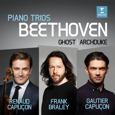 アルバム/Beethoven: Piano Trios No. 5, ”Ghost” & No. 7, ”Archduke”/Renaud Capucon, Gautier Capucon, Frank Braley
