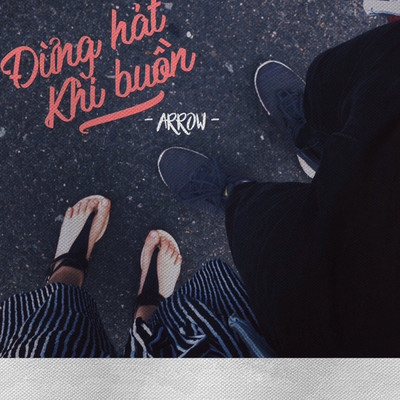 アルバム/Dung Hat Khi Buon/Arrow