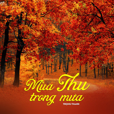 アルバム/Mua Thu Trong Mua/Trong Thanh