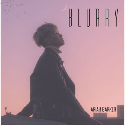 Blurry/Ariah Barker
