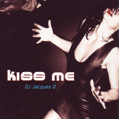 アルバム/Kiss Me/DJ Jacques O.