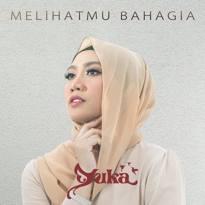 シングル/Melihatmu Bahagia/Yuka Kharisma