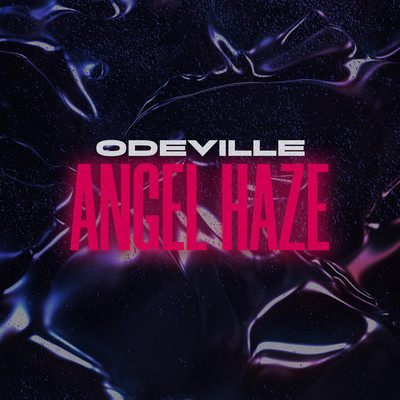 Angel Haze/Odeville