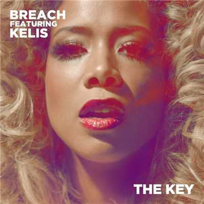 シングル/The Key (feat. Kelis)/Breach