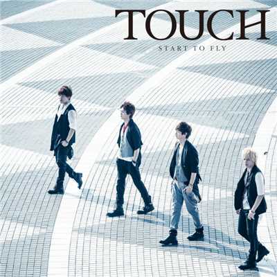 START TO FLY/TOUCH