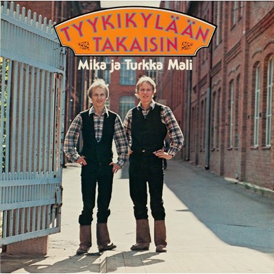 アルバム/Tyykikylaan takaisin/Mika ja Turkka Mali