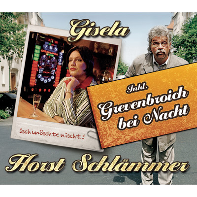 Gisela (Isch moschte nischt)/Horst Schlammer