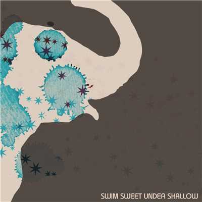 アルバム/Background Music e.p./SWIM SWEET UNDER SHALLOW
